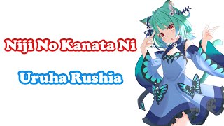 [Uruha Rushia] - 虹の彼方に (Niji No Kanata Ni) / ReoNa