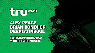 Trucast 149 - Alex Peace Brian Boncher Deeplatinsoul