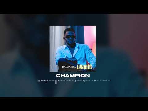Bazzarba - Champion (Audio)