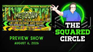 Full The Squared Circle for August 6, 2026 - Meltdown Preview Guide