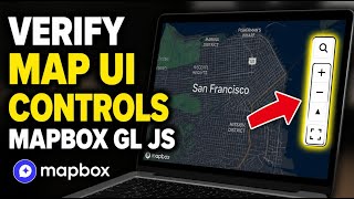How to verify map UI controls with Mapbox GL JS - Quick Tutorial