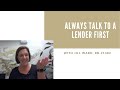 Every home buyer should speak to a lender first