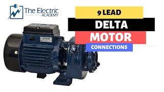 NINE LEAD DELTA MOTOR CONNECTIONS: How to make the high voltage AND low voltage connections