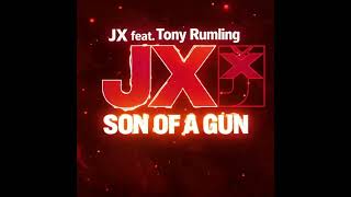 Jx feat Tony Rumling - Son of a Gun (2026)