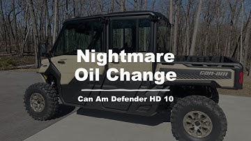 Nightmare Oil Change-Can Am Defender Max Limited HD10