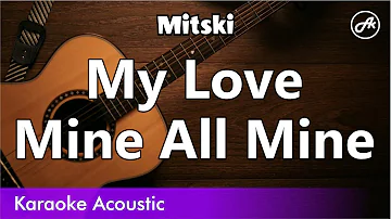 Mitski - My Love Mine All Mine (SLOW karaoke acoustic)