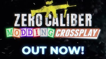 Zero Caliber VR Now Has MODS