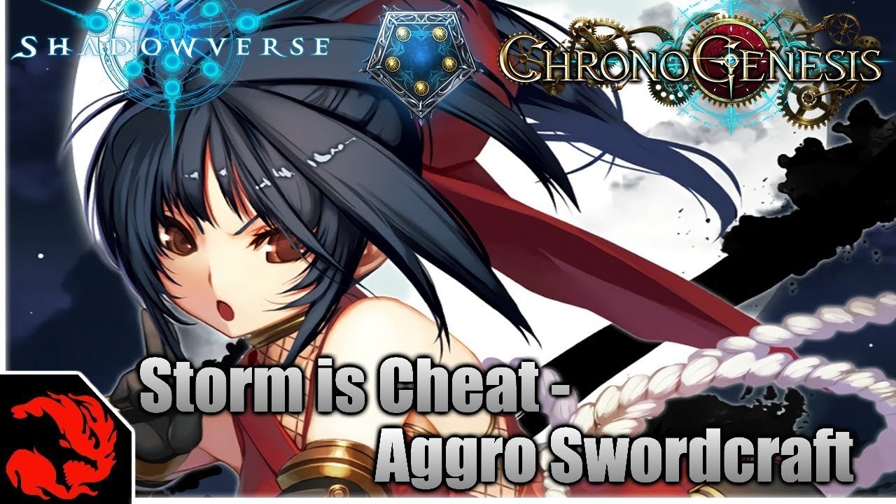 Storm Is Cheat Aggro Swordcraft Chronogenesis Deck Shadowverse Youtube Storm Is Cheat Aggro Swordcraft Chronogenesis Deck Shadowverse Youtube