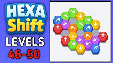 Hexa Shift Levels 46 47 48 49 50 Gameplay Walkthrough