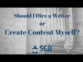 Hire a Freelance writer or create the content yourself? Find Out Now!