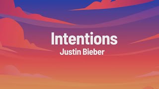 Justin Bieber - Intentions (lyrics)
