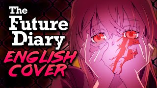 Future Diary - Kuusou Mesorogiwi FULL ENGLISH OPENING (OP) Cover by NateWantsToBattle ft. @LeeandLie