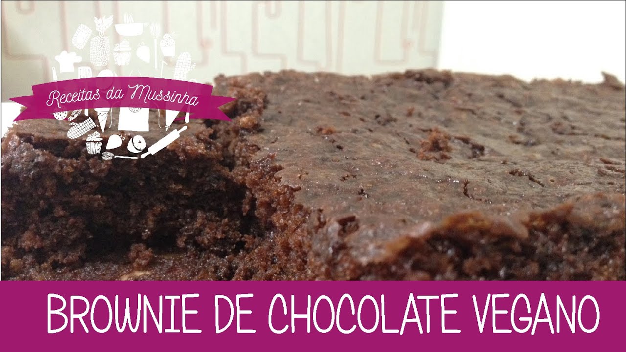 BROWNIE DE CHOCOLATE VEGANO EPISÓDIO 45 RECEITAS DA MUSSINHA