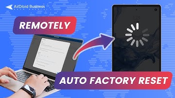How to Auto Factory Reset Android Devices Remotely
