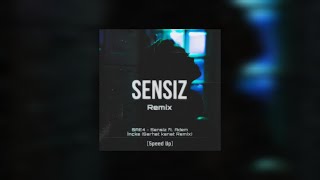 SAE4 - Sensiz ft. Adem İnçke (Serhat kanat Remix) [Speed Up]