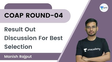 COAP ROUND-04 | Result Out | Discussion for Best Selection | Manish Rajput