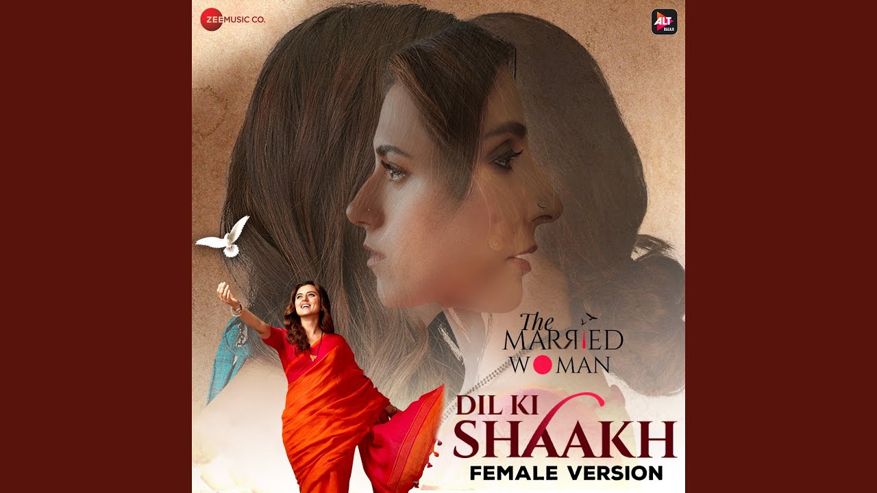 Dil Ki Shaakh   Female Version From The Married Woman