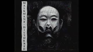 Maskmane | Disturbed