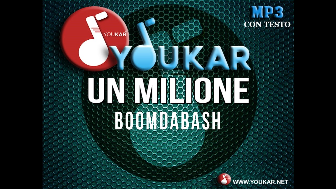 KARAOKE BOOMDABASH PER UN MILIONE Cori YouTube
