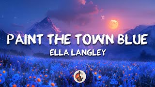 Ella Langley - Paint the Town Blue (Lyrics)