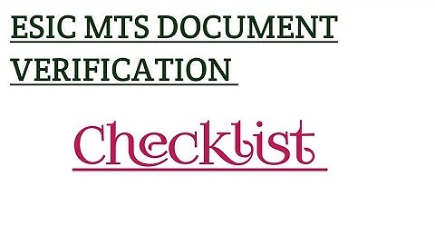 Esic mts document verification list!! checklist