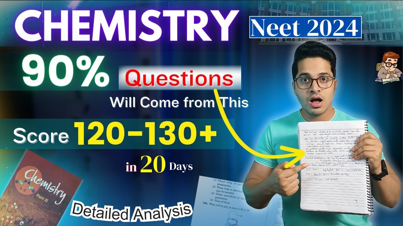 Most Important Topics to Score 130+ in Chemistry Neet 2024 in 20 Days ...