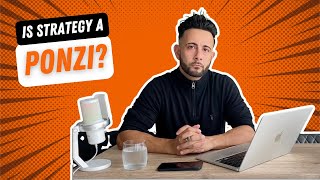 Is Strategy ($MSTR) A Ponzi Scheme? My Honest Assessment