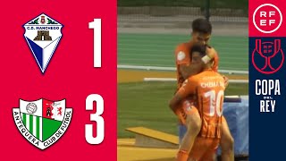 Resumen | Copa del Rey | CD Manchego Ciudad Real 1-3 Antequera CF | Primera Eliminatoria