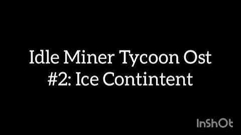Idle Miner Tycoon Soundtrack #2: Ice Continent Theme