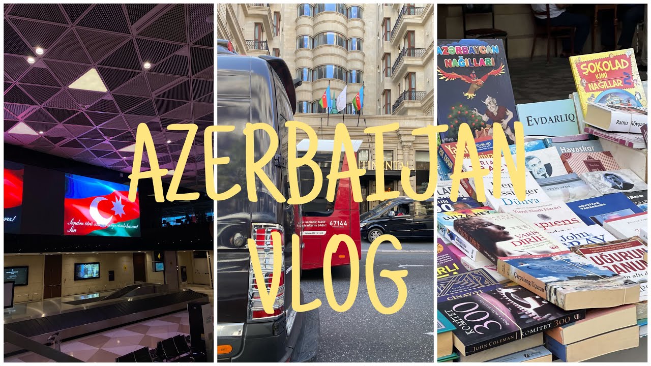 فلوق اذربيجان - AZERBAIJAN VLOG🇦🇿