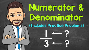 Numerator and Denominator (Practice Problems Included) | Math with Mr. J