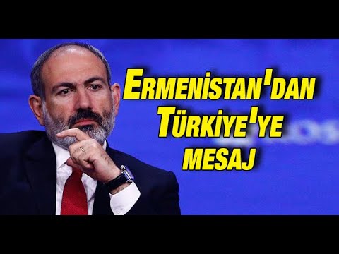 Ermenistan'dan Türkiye'ye mesaj
