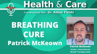 Breathing Cure w/ Patrick Mckeown | A deep dive into breath