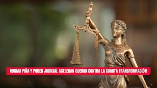 Norma Piña y Poder Judicial aceleran guerra contra la cuarta transformación     #contralíneatv #news