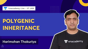 Polygenic Inheritance | Harimohan | Unacademy Live - IIT JAM