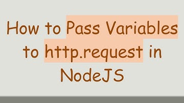 How to Pass Variables to http.request in NodeJS