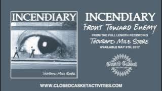 Incendiary - Front Toward Enemy