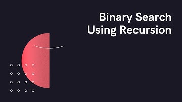 Binary Search using Recursion