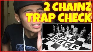 2 Chainz - Trap Check | Reaction Therapy