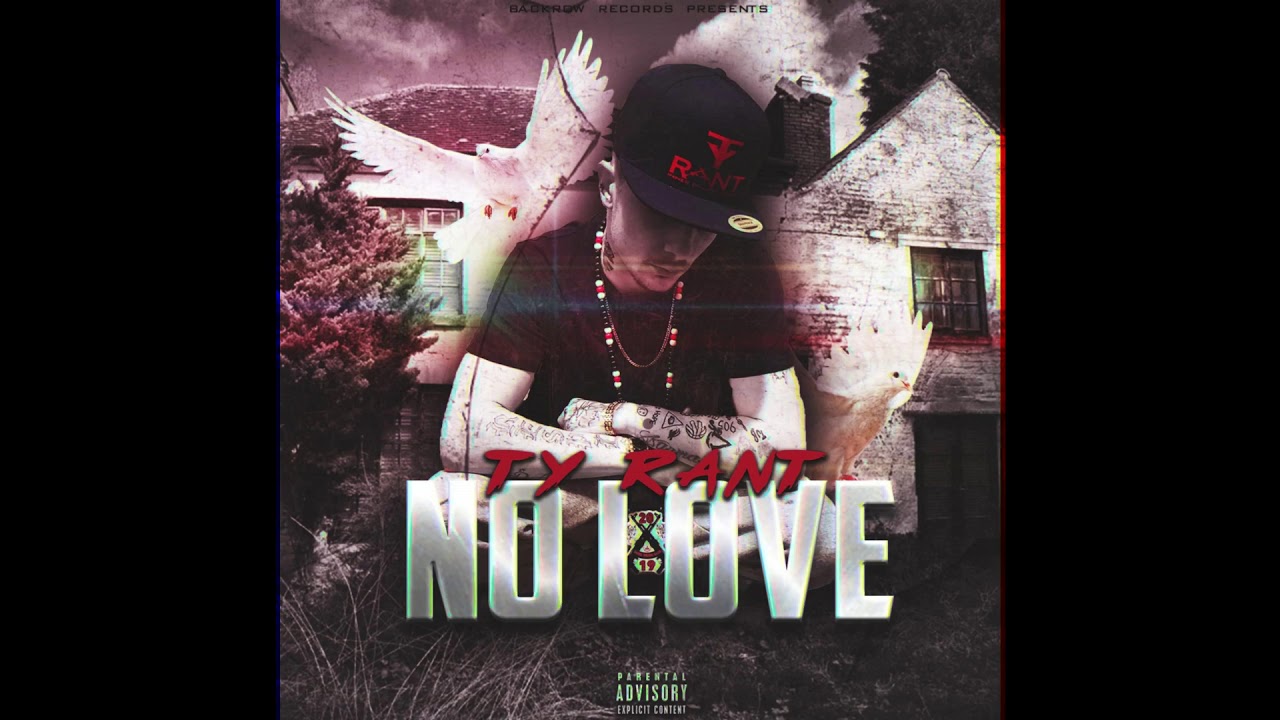 No Love - Ty Rant (Audio)