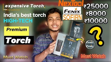 High-Tech Torch premium quality expensive Torch Light Fenix, Nextool, Sofirn Brand #fenix#lightman