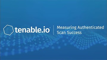 Measuring Authenticated Scan Success in Tenable.io