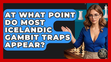 At What Point Do Most Icelandic Gambit Traps Appear? - The Chess Codex