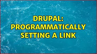 Drupal: Programmatically setting a link (4 Solutions!!)