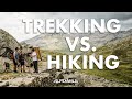 What's the Difference Between Hiking and Trekking?