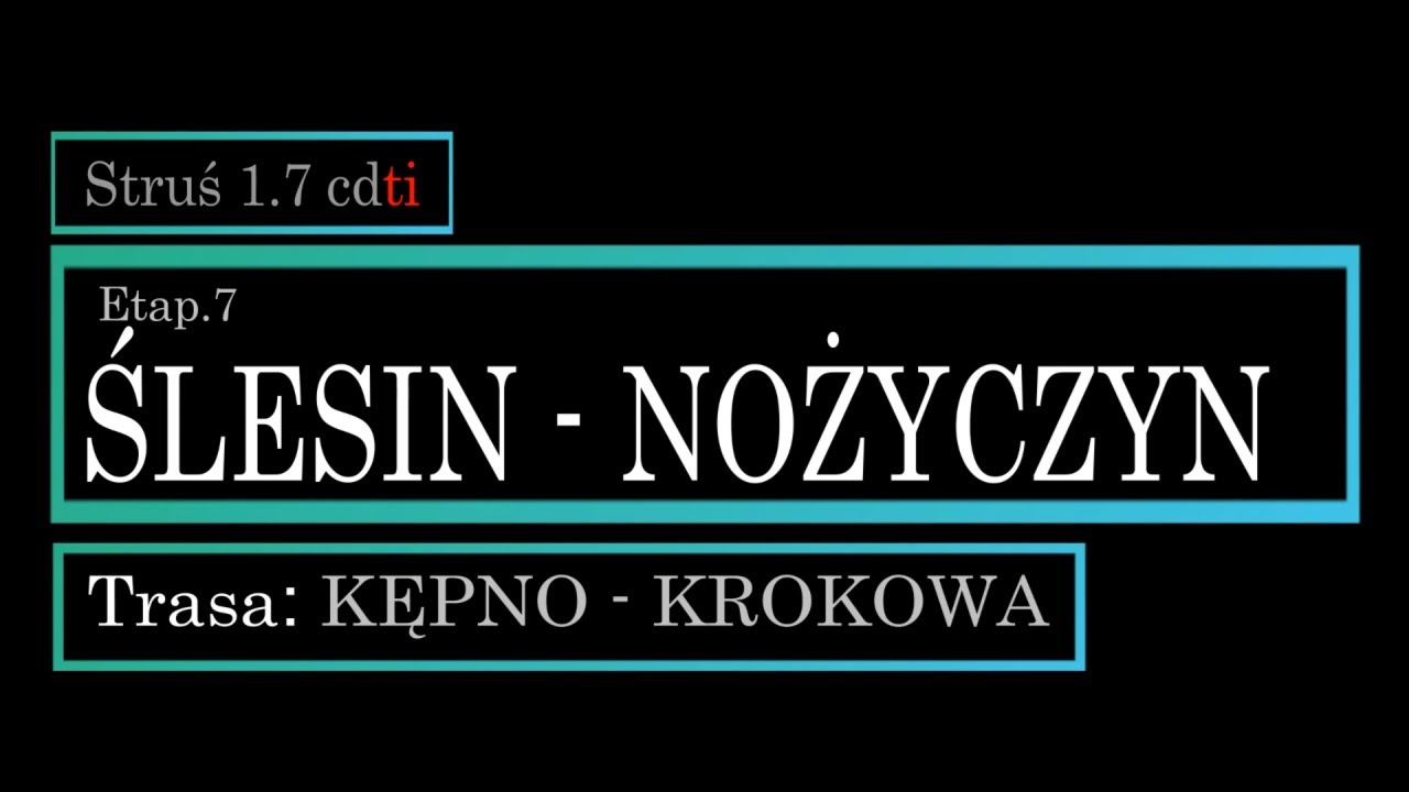 ŚLESIN - NOŻYCZYN GPS [DK25][e7 Kępno-Krokowa] @BoczneDrogi