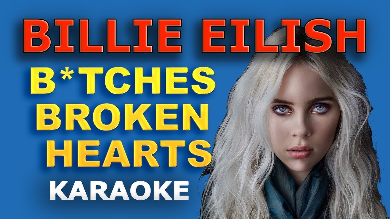Billie Eilish Bitches Broken Hearts LYRICS Karaoke YouTube
