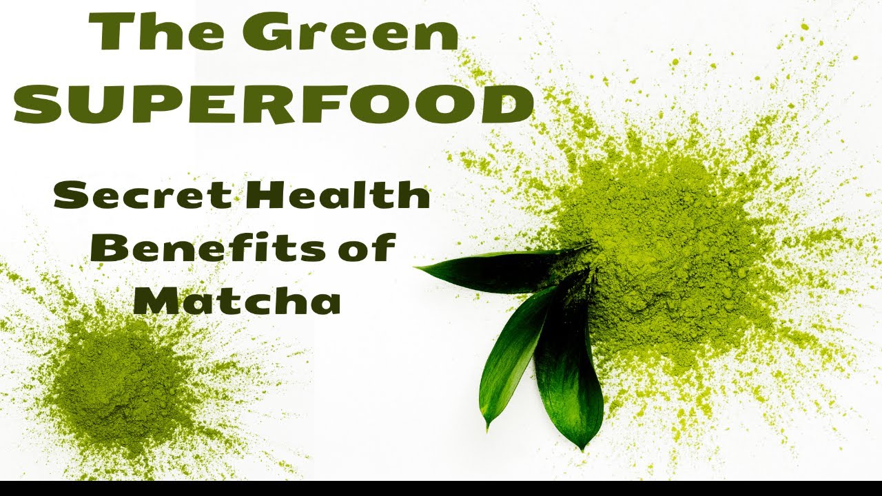 Secret Health Benefits of Matcha Health benefits of the GREEN
