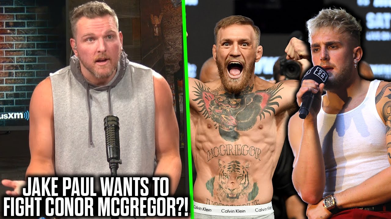 Pat Mcafee Reacts To Jake Paul Calling Out Conor Mcgregor For Boxing