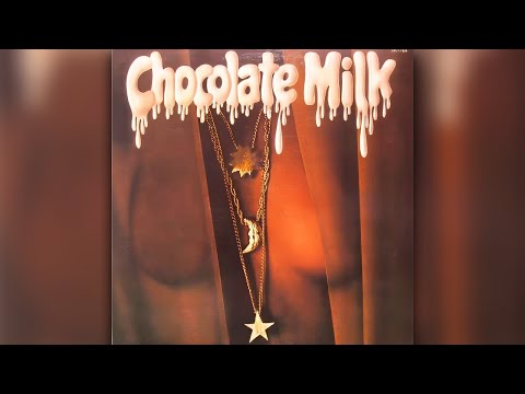 Chocolate Milk - How About Love